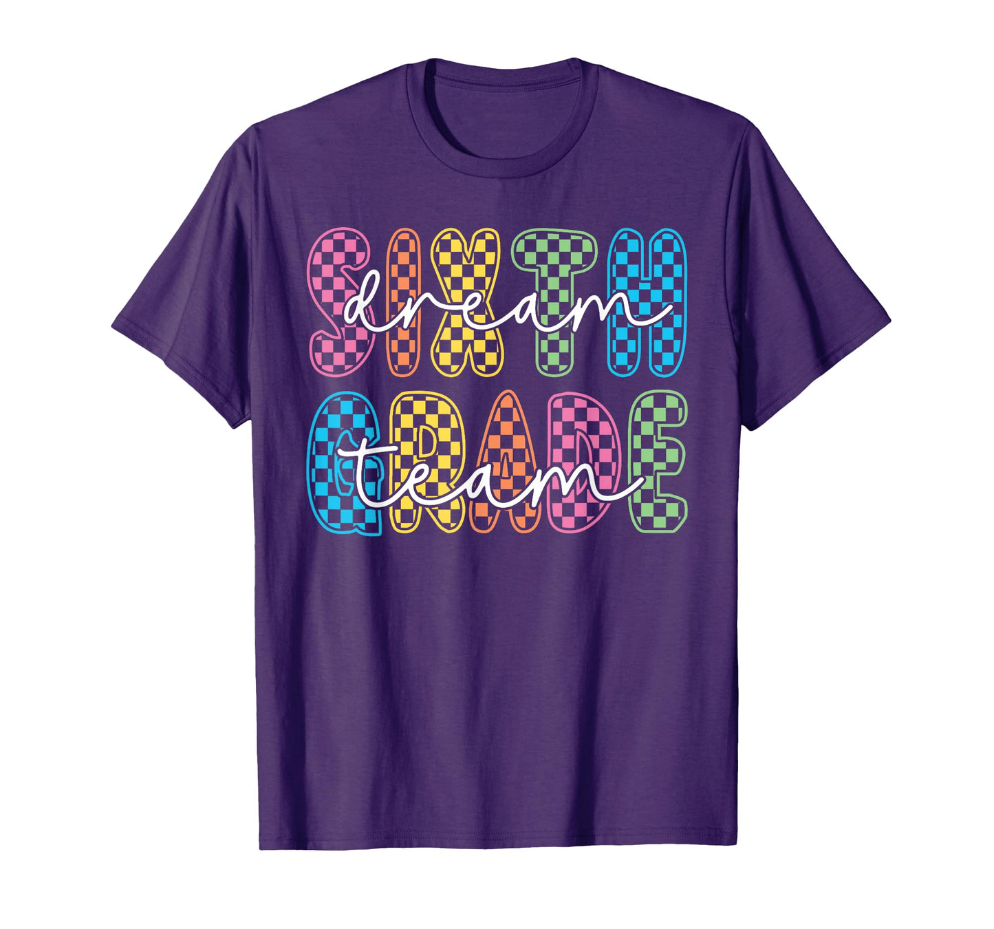 6th Sixth Grade Dream Team Teachers First Day Back To School T-Shirt