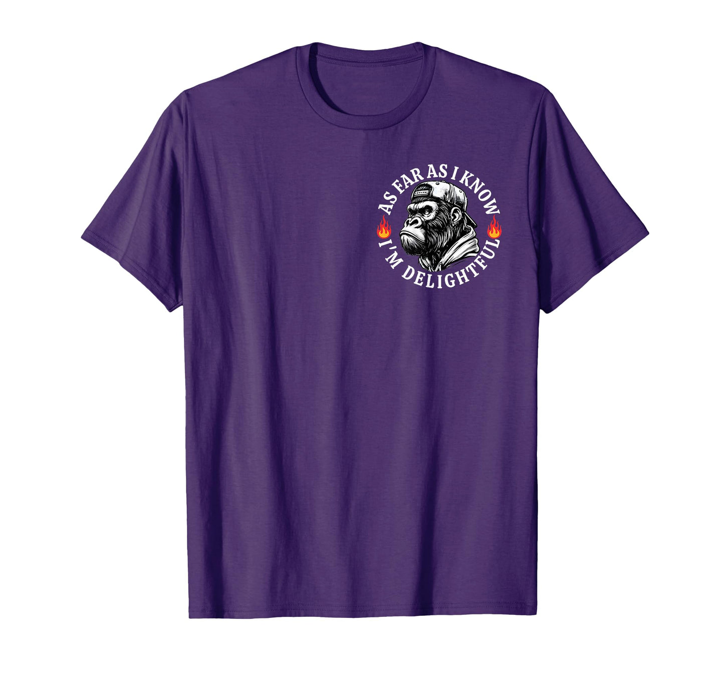 (2 Sided) As Far As I Know I'm Delightful Funny Monkey Quote T-Shirt
