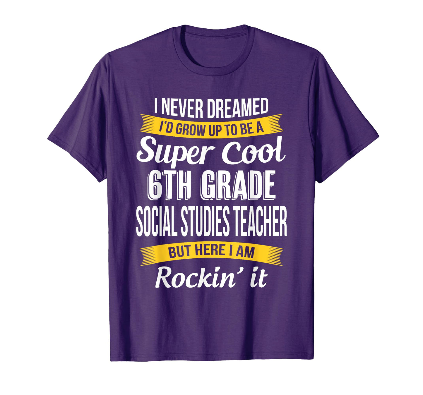 6th Grade Social Studies Teacher Funny Appreciation T-Shirt
