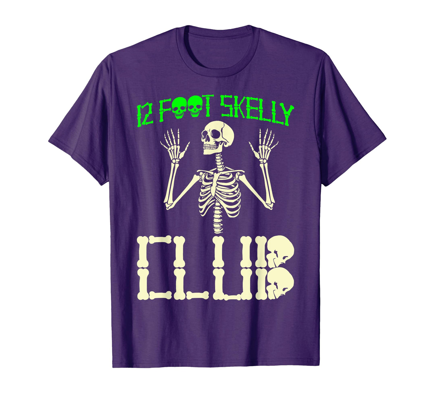 12 Foot Skelly Club - Halloween T-Shirt