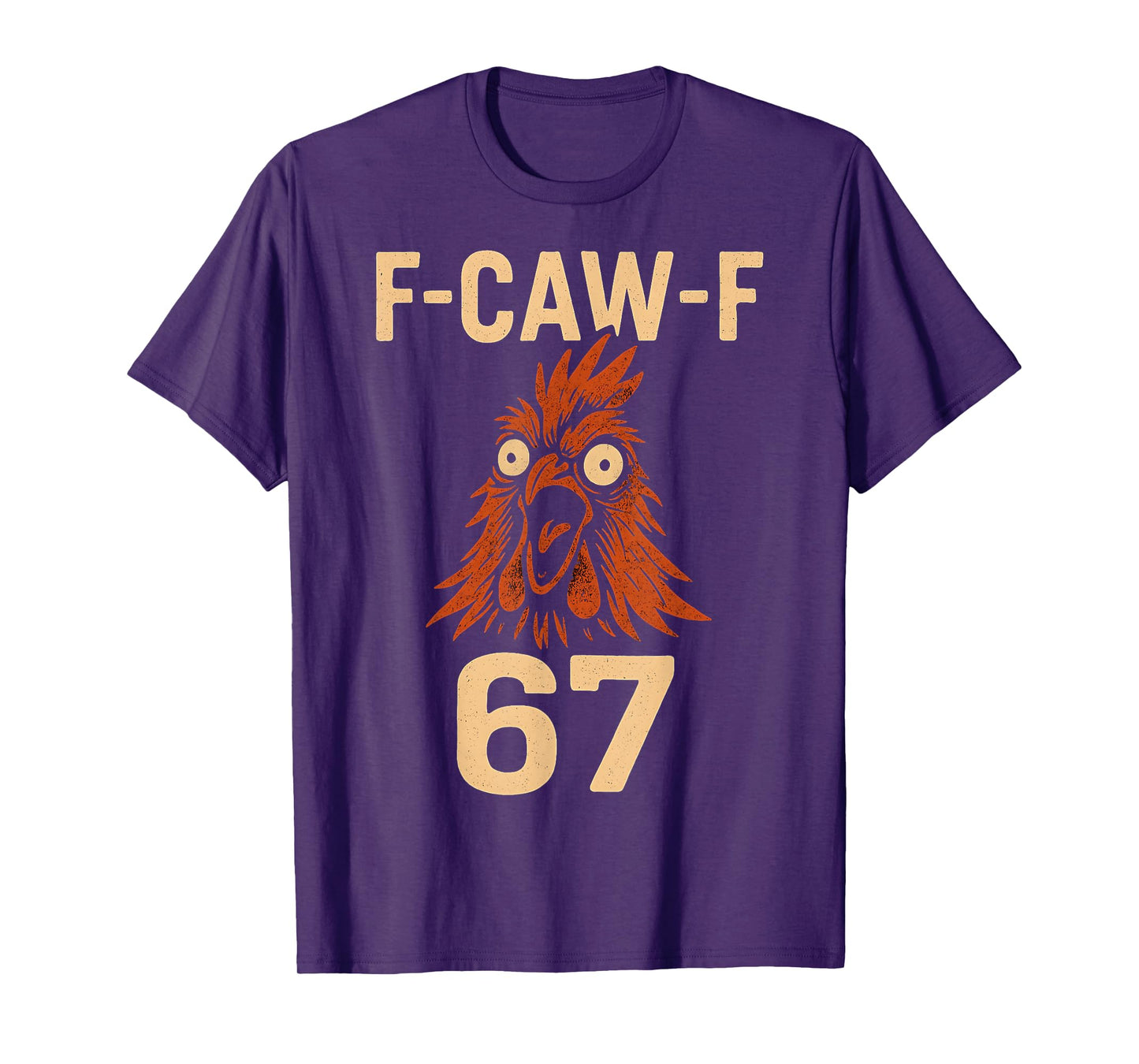 67 Meme Funny F-CAW-F Chicken T-Shirt
