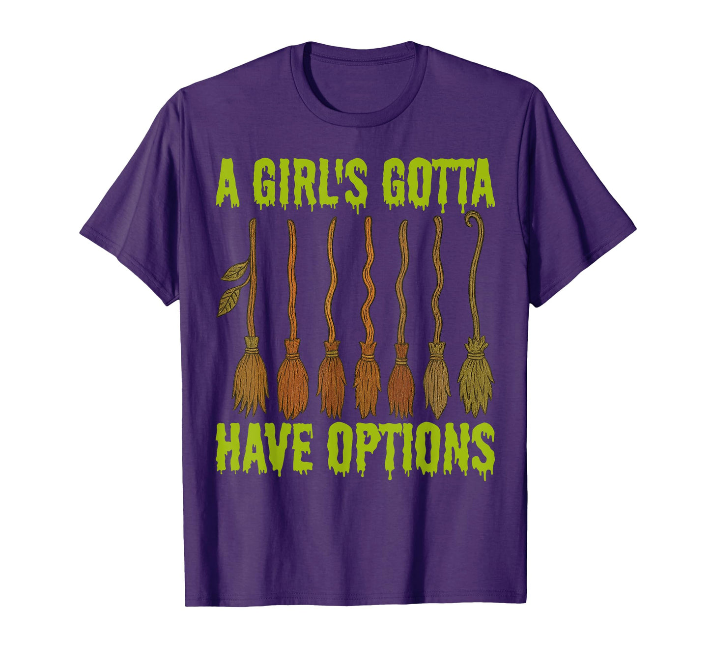 A Girl Gotta Have Option Witch Halloween Spooky Season T-Shirt