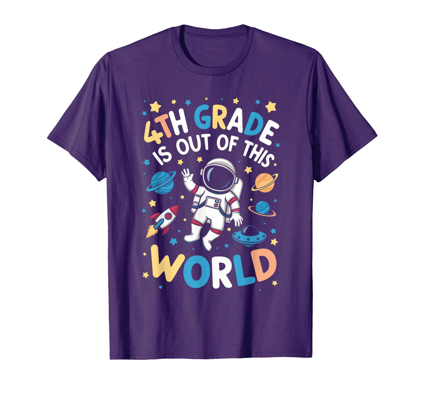 4th Grade Is Out Of This World Astronaut Back To School T-Shirt