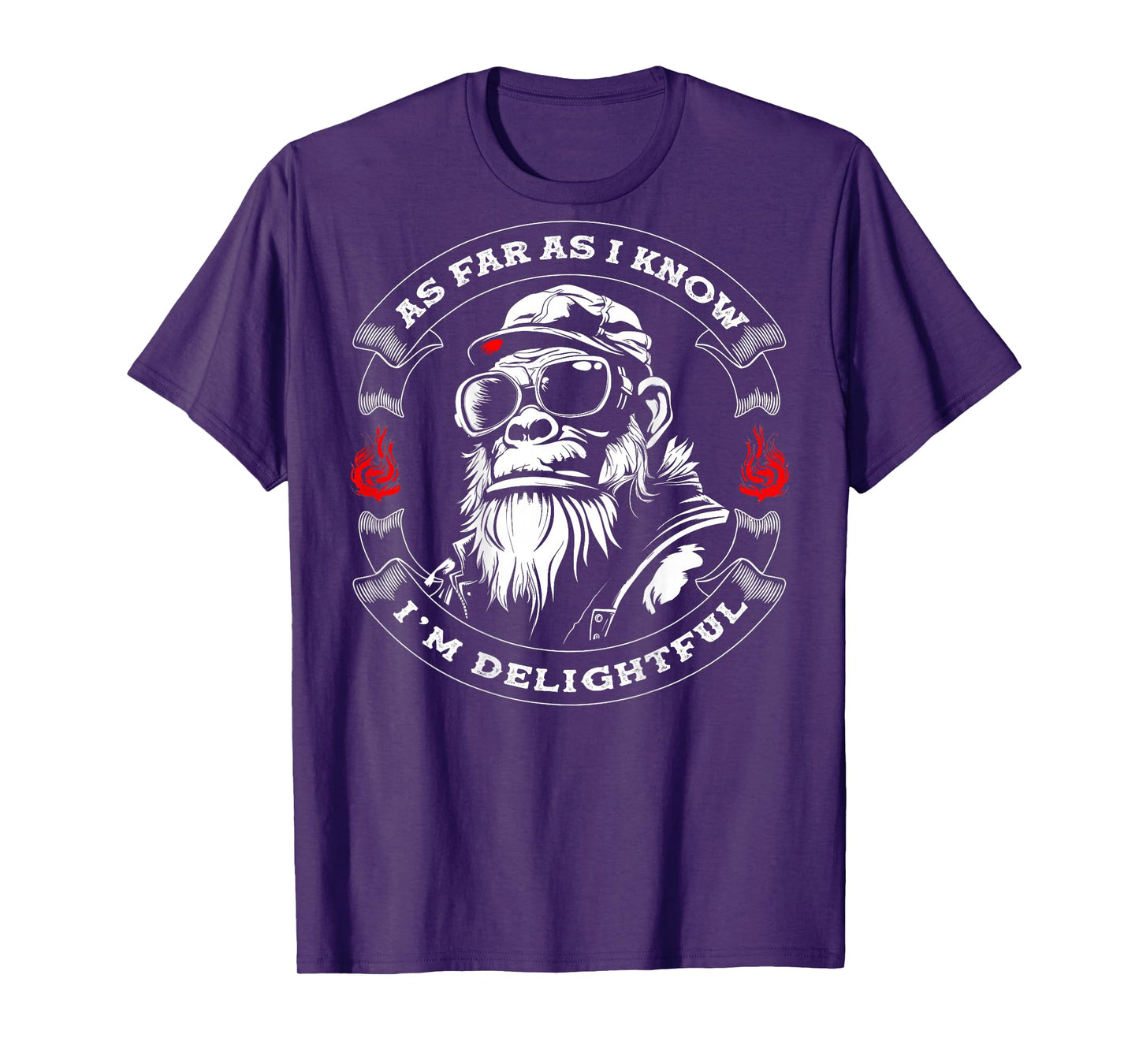 (ON Back) As Far As I Know I'm Delightful Funny Monkey Quote T-Shirt