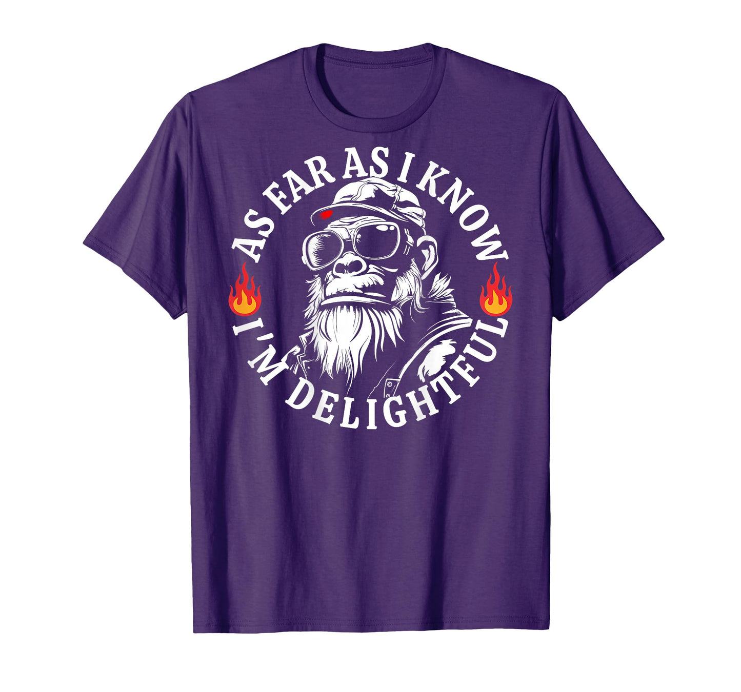 (ON Back) As Far As I Know I'm Delightful Funny Monkey Quote T-Shirt
