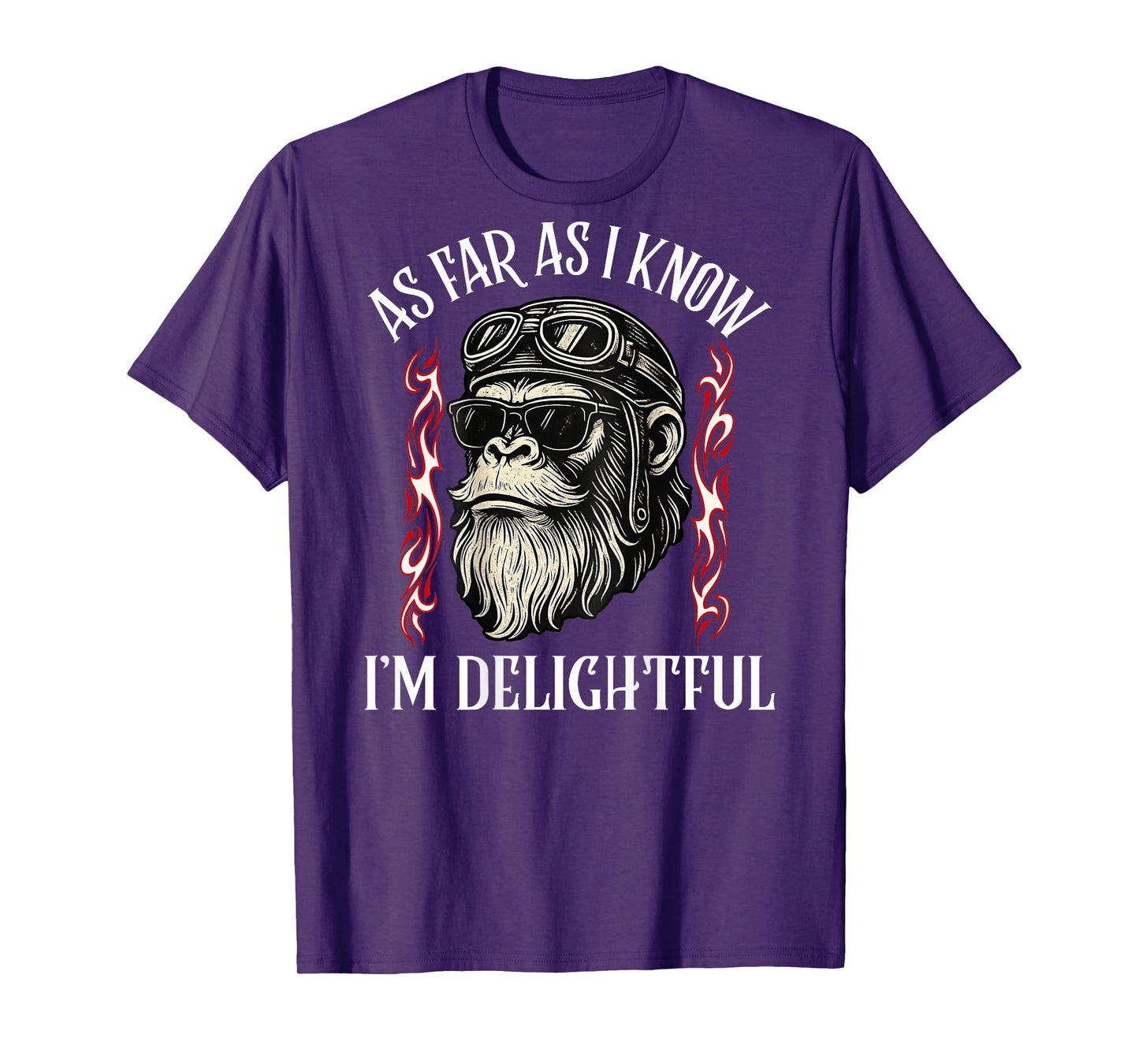(ON Back) As Far As I Know I'm Delightful Funny Monkey Quote T-Shirt