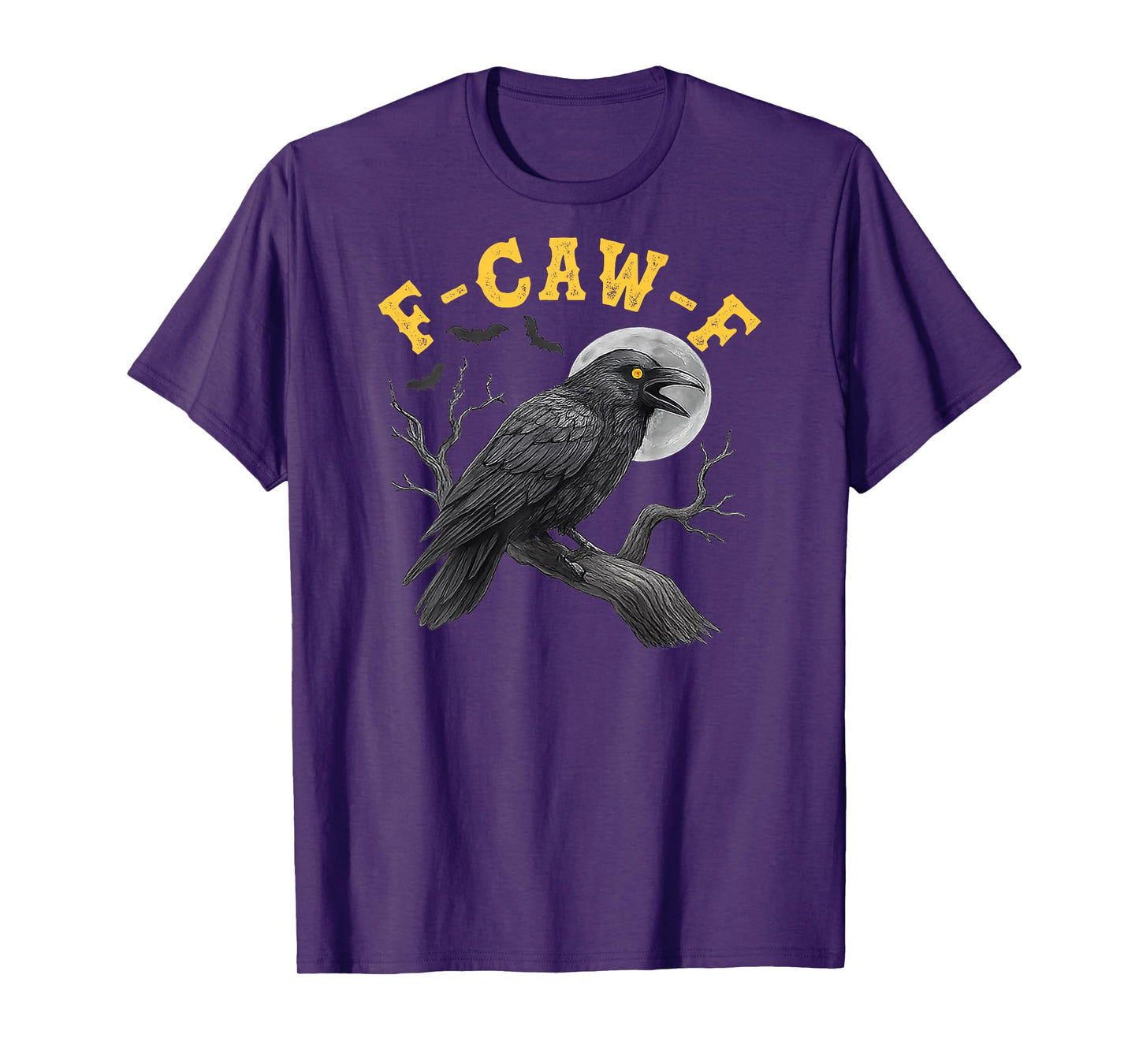 (On Back) F-Caw-F Black Crow Black Bird Funny Crow F-Caw-F T-Shirt