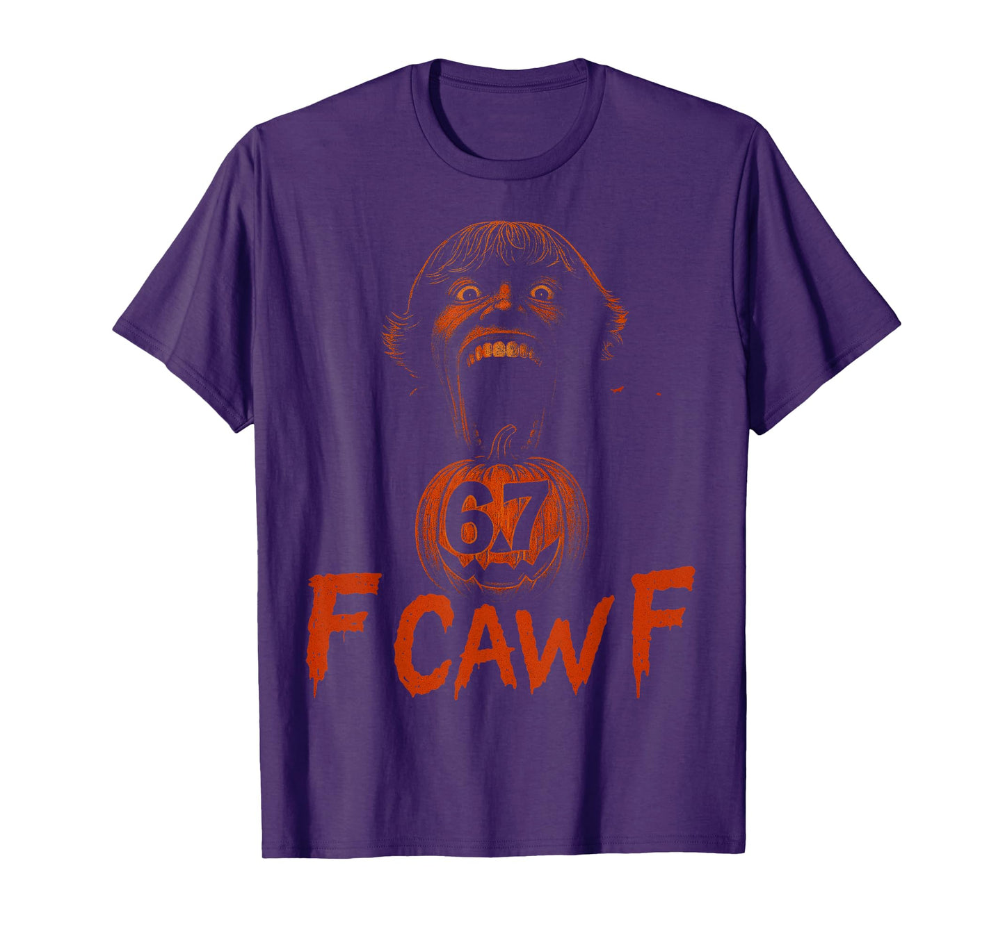67 F Caw F Halloween Scary Meme Horror 6 7 T-Shirt
