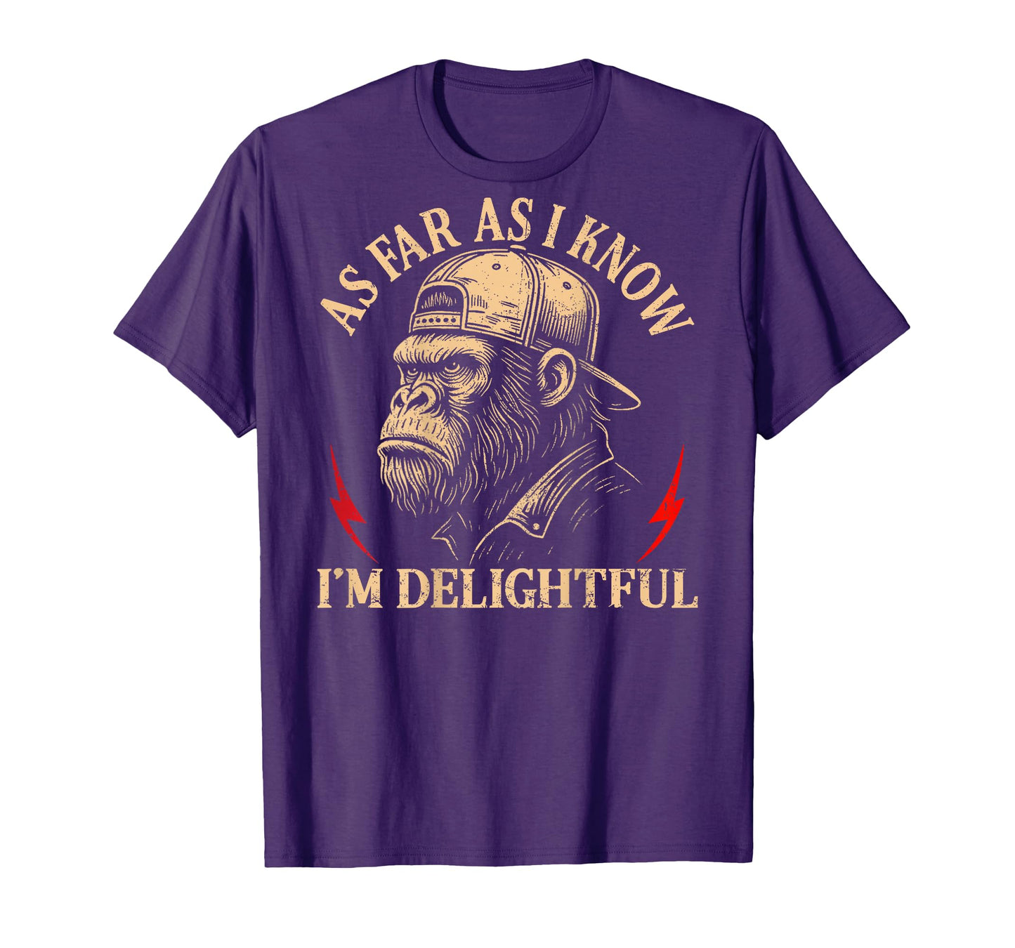 (ON Back) As Far As I Know I'm Delightful Funny Monkey Quote T-Shirt