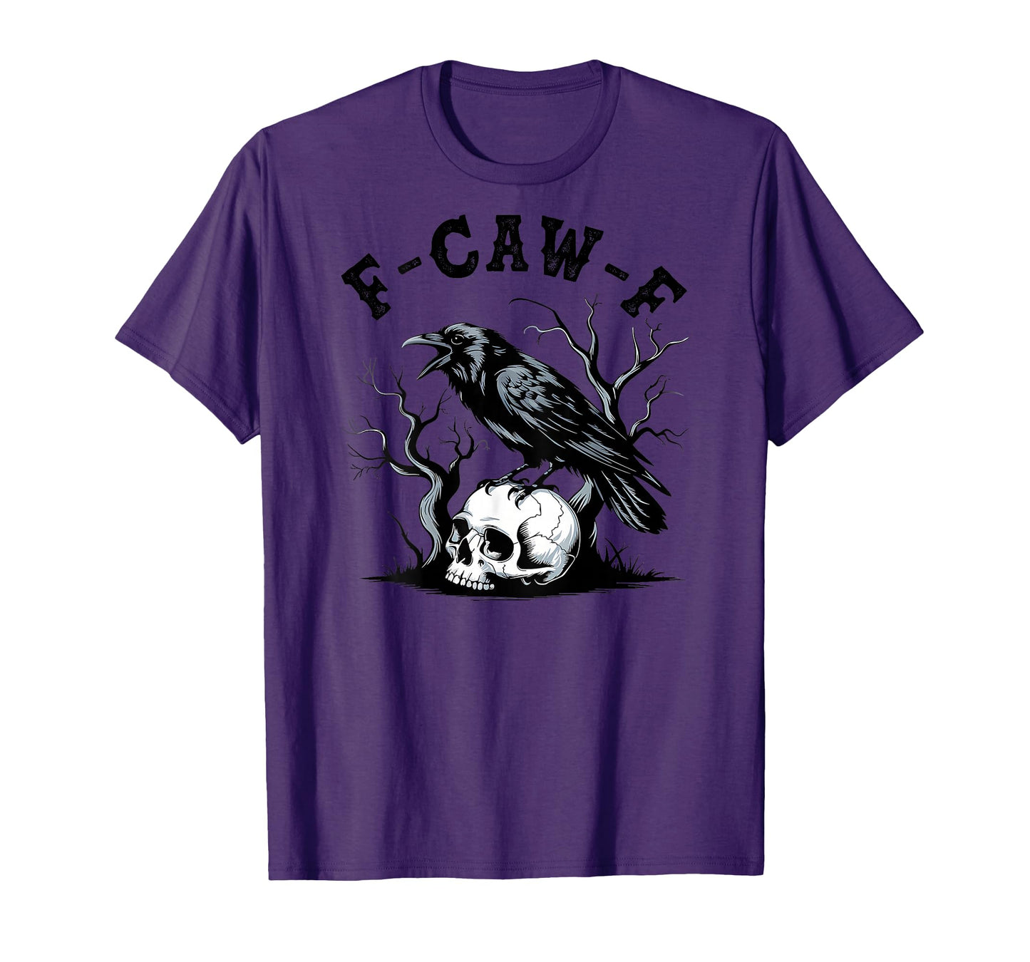(On Back) F-Caw-F Black Crow Black Bird Funny Crow F-Caw-F T-Shirt
