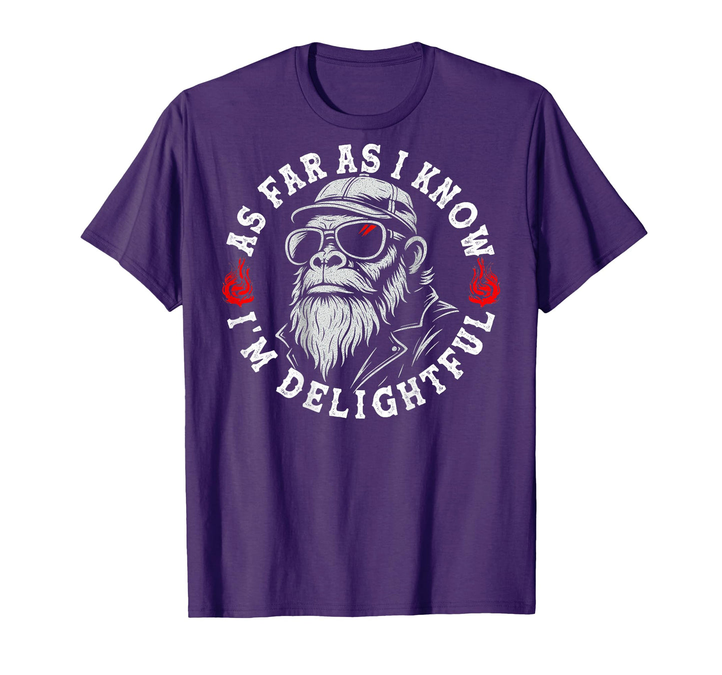 (ON Back) As Far As I Know I'm Delightful Funny Monkey Quote T-Shirt