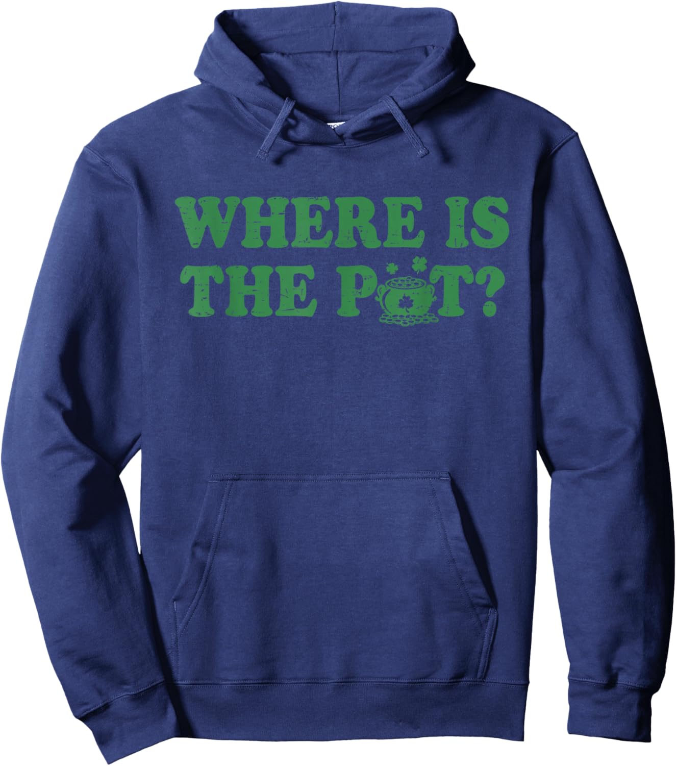 Retro St Patricks Day Where is The Pot Funny Shamrock T-Shirt - Hoodie | Navy