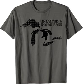 Unsalted and Shark Free Great Lakes MI Michiganian Pride T-Shirt