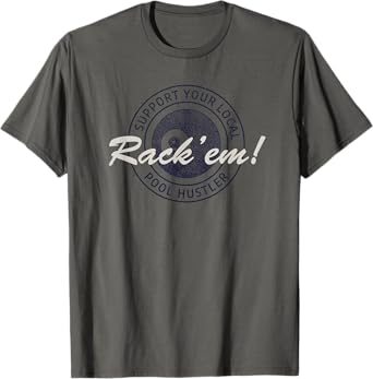 Support Your Local Pool Hustler Design for Billiard Players T-Shirt