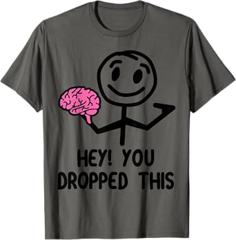 Nerdy Funny Hey You Dropped This Brain Math Teacher White T-Shirt for Men Women Girls Kids