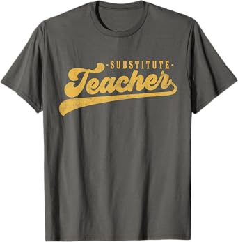 Substitute Teacher Cute Vintage Graphic Substitute Teacher Men Women T-Shirt