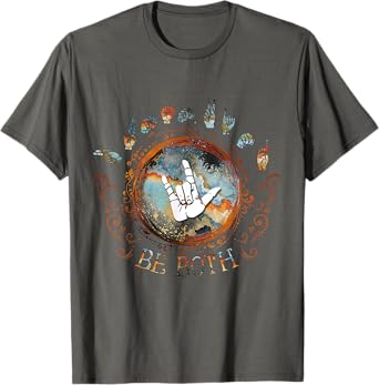 Human Kind Be Both ASL - Sign Language Gift T-Shirt