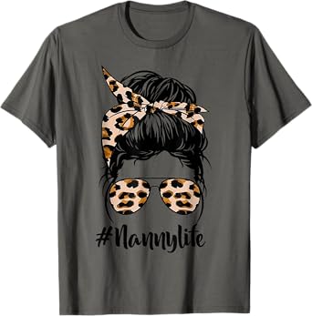 Nanny Life Messy Hair Bun Leopard Women Mother's Day Funny T-Shirt