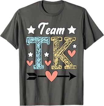 Team TK Transitional Kindergarten Teacher TK Student Men Women Girls Kids T-Shirt
