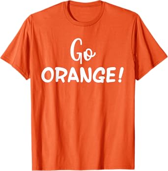 Go Orange! Team Spirit Game School Competition Color Sports T-Shirt