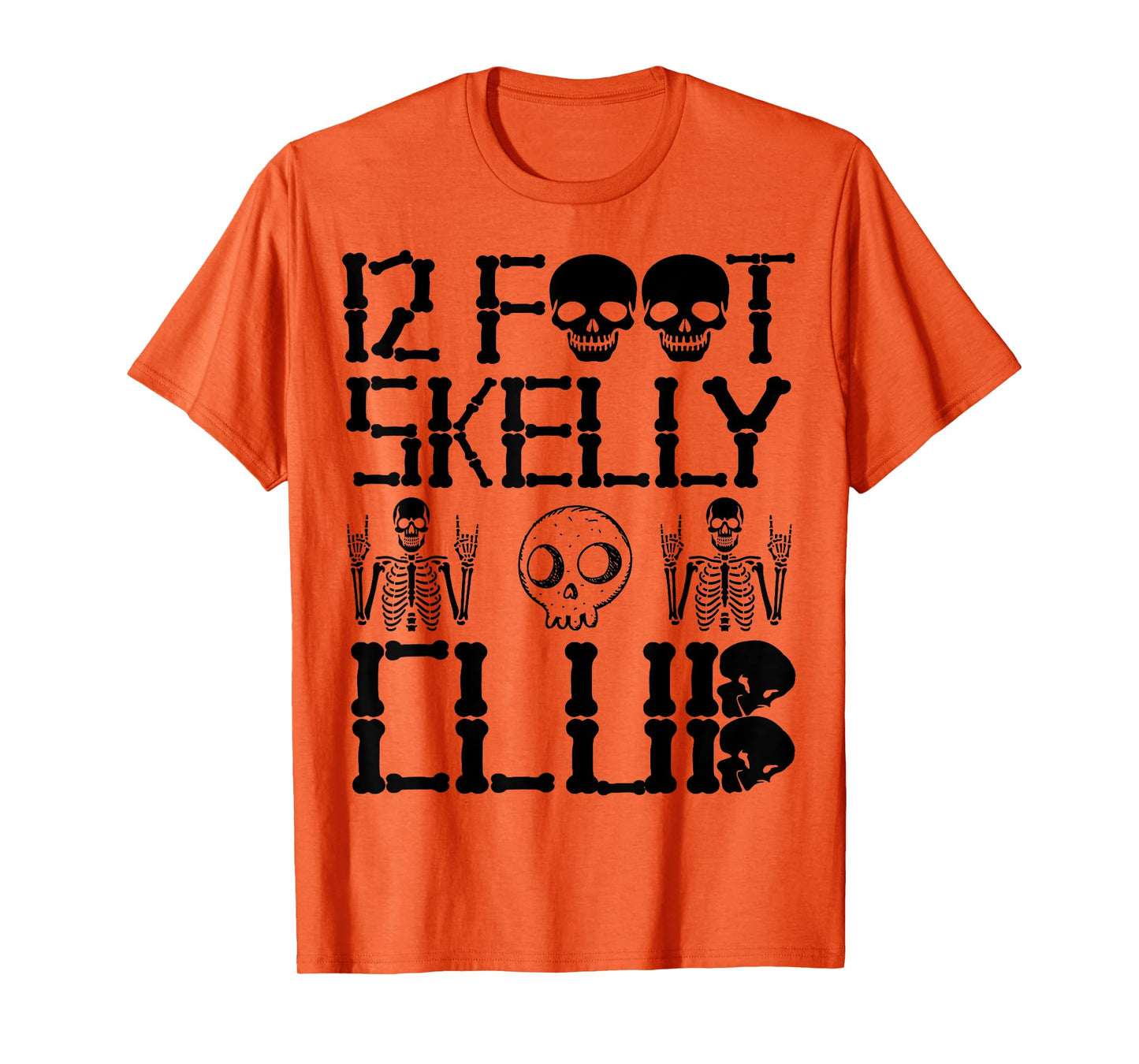 12 Foot Skelly Club - Halloween T-Shirt