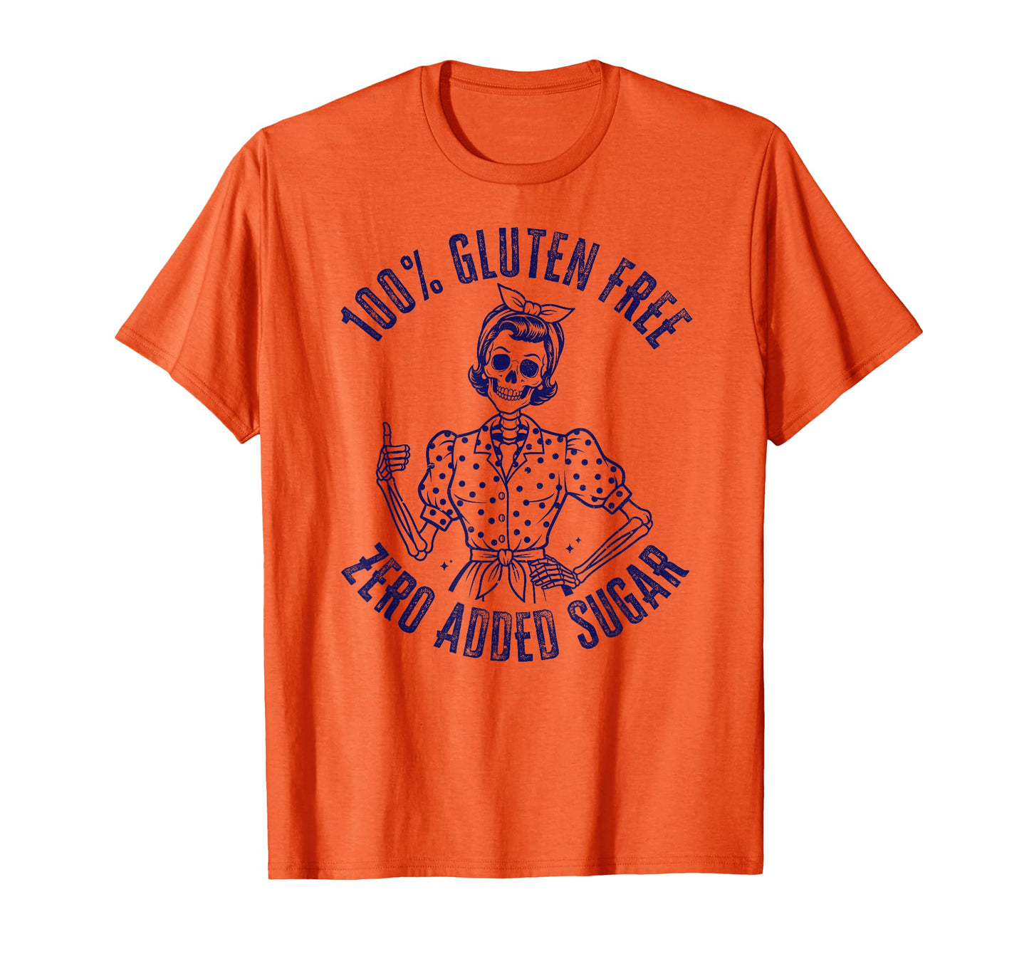 100 Gluten Free Zero Added Sugar Celiac Awareness Skeleton T-Shirt