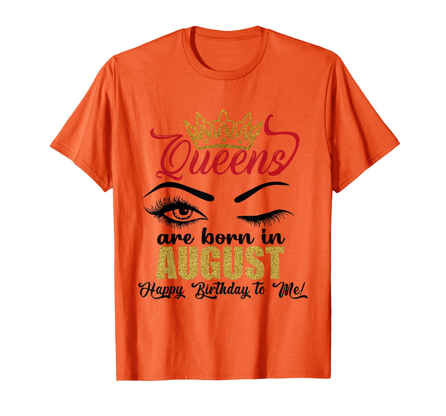 A Queens Are Born in August Happy Birthday To Me Queen Girls T-Shirt
