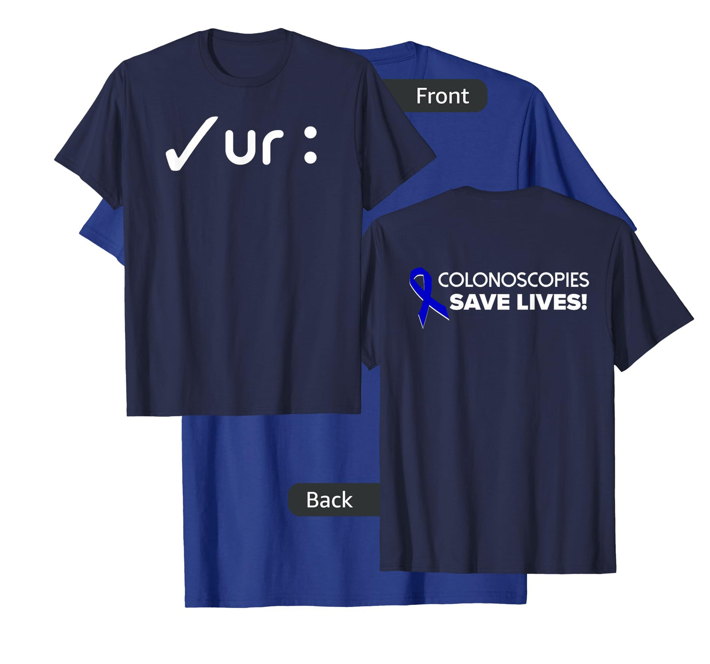 Marcie K - Colon Cancer Awareness Colonoscopies Check UR : T-Shirt