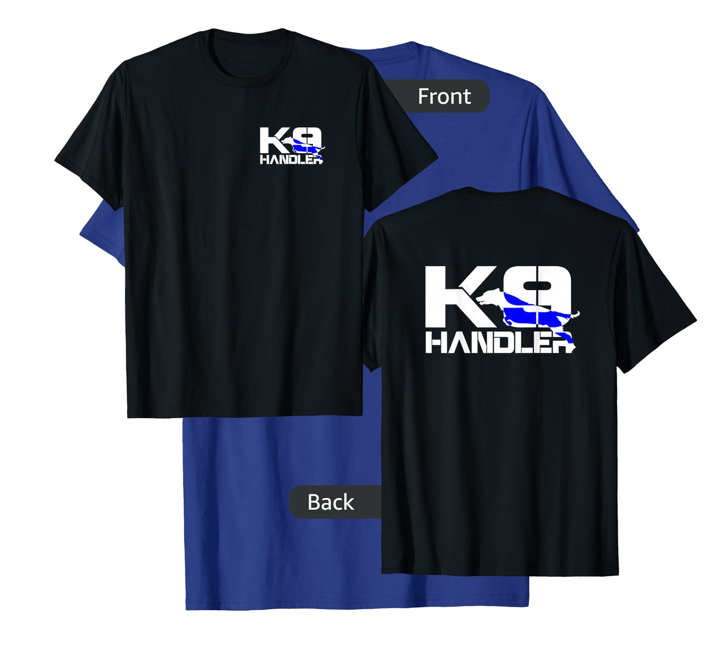 K-9 Handler Police T-Shirt LEO Off Duty Cops Law Enforcement T-Shirt
