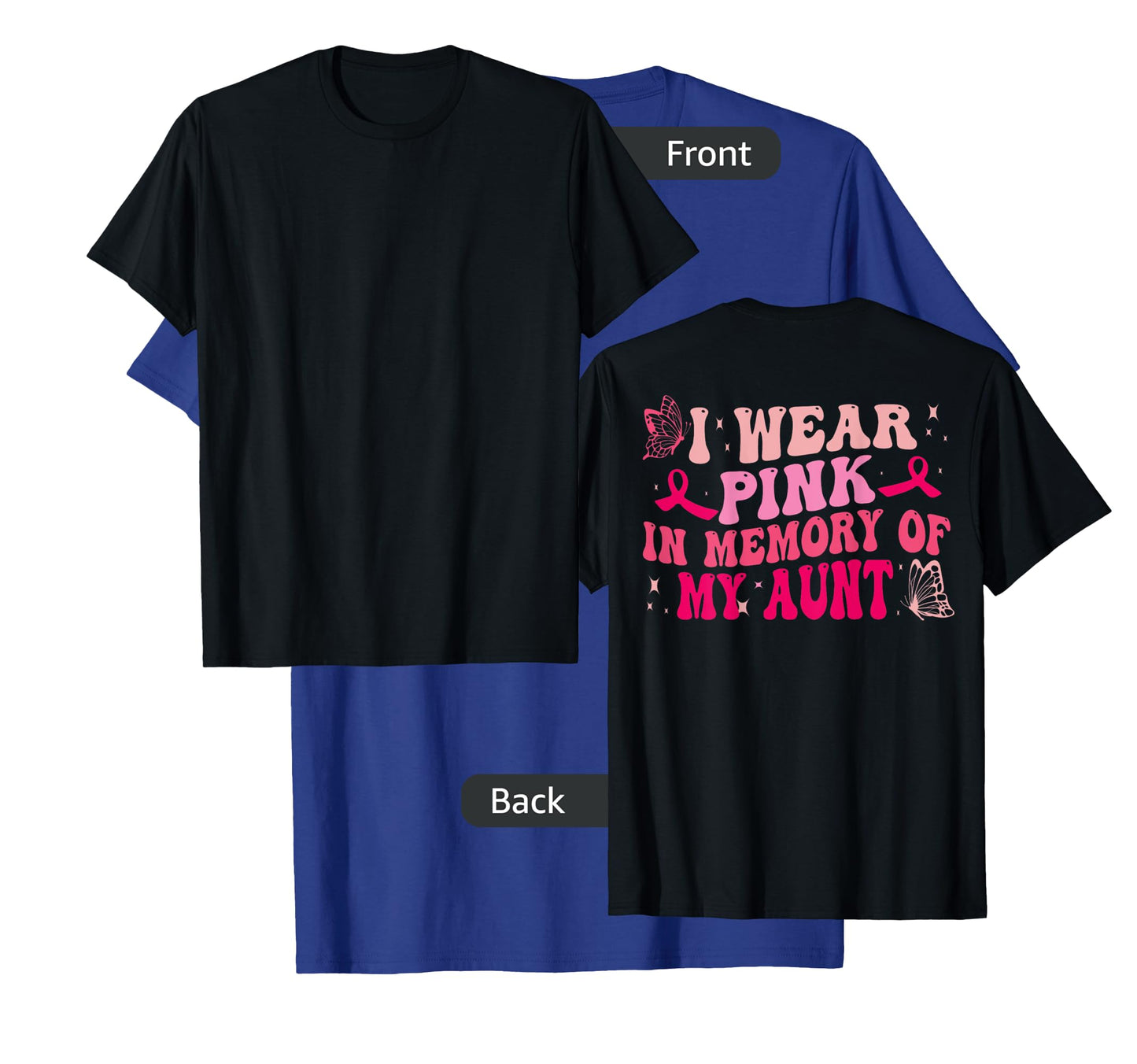 Groovy I Wear Pink In Memory Of My Aunt Breast Cancer Back T-Shirt