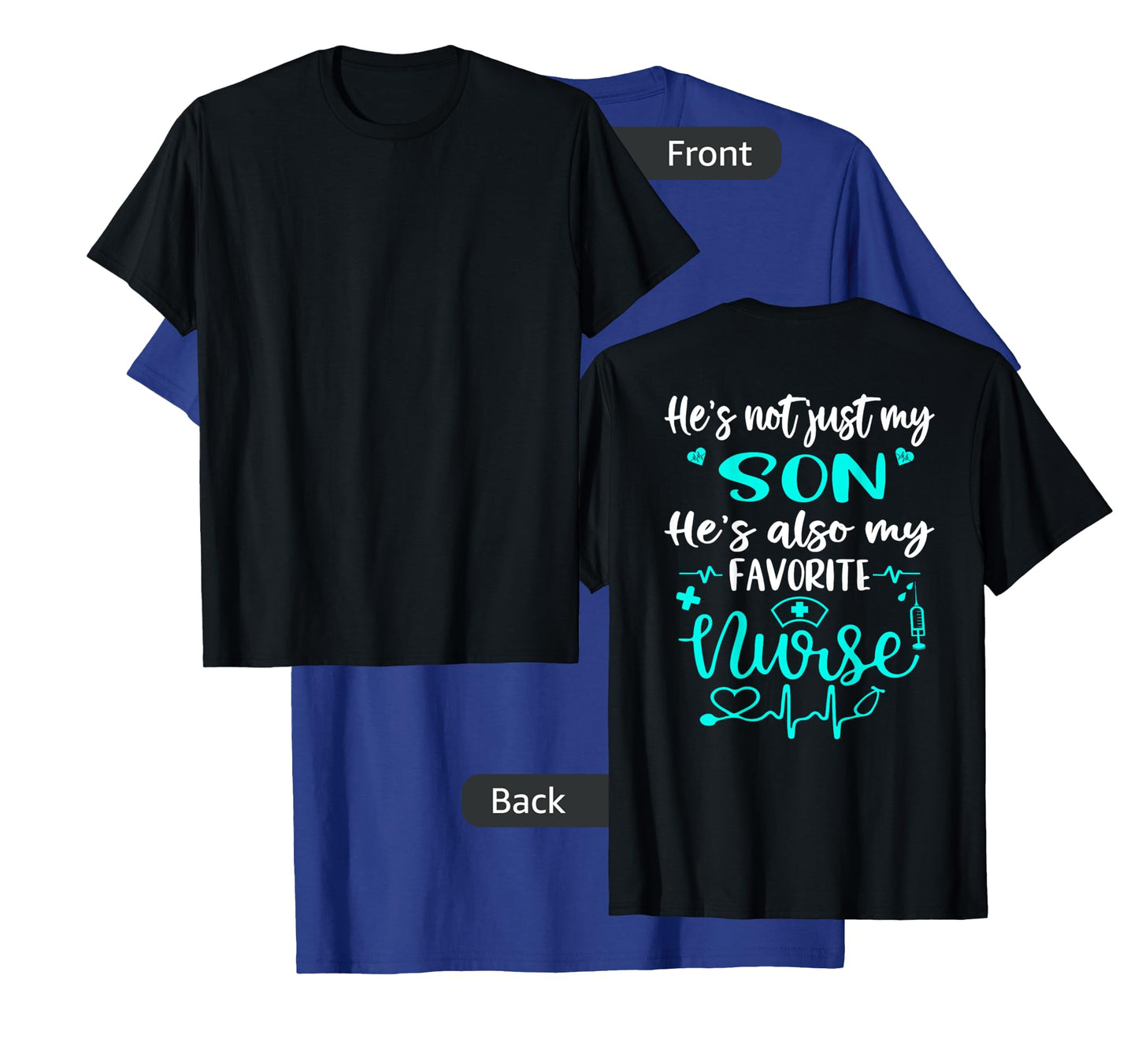 My Son Is A Nurse - Proud Nurse Mom Dad CNA LPN RN Parents T-Shirt