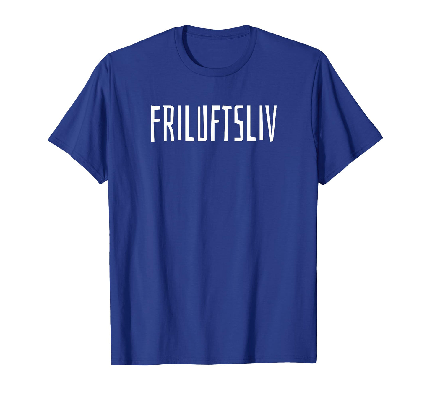 Friluftsliv Funny T-Shirt