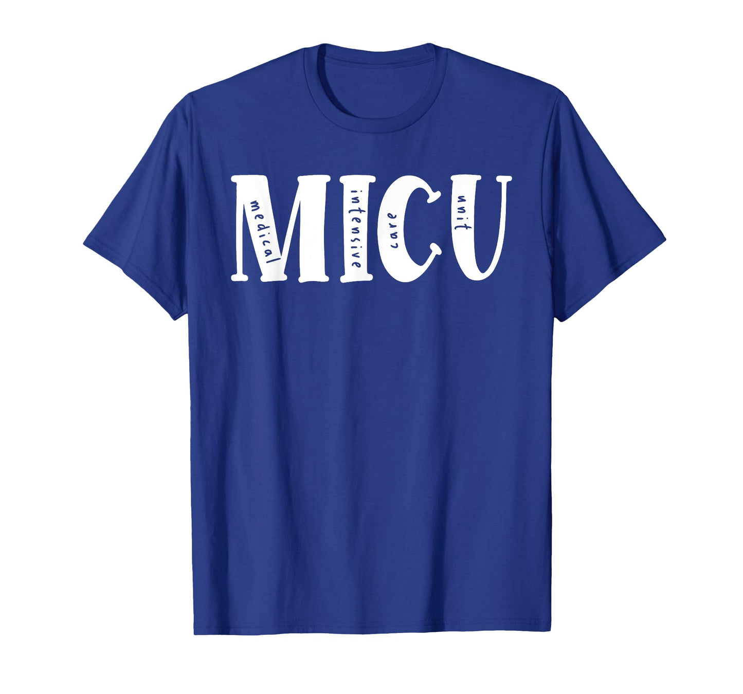 Medical Intensive Care Unit Healthcare Worker MICU T-Shirt