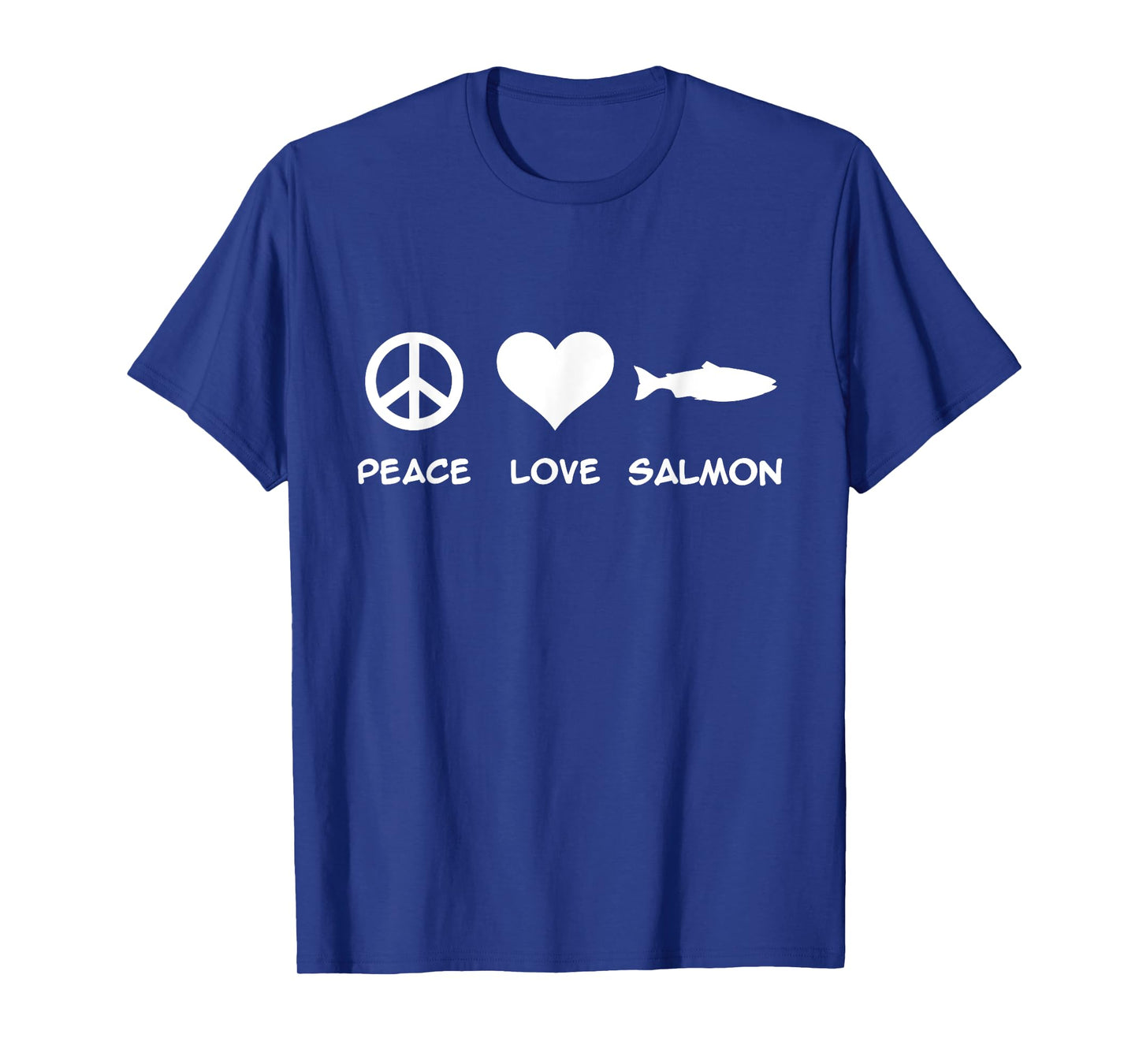 Peace Love Salmon Fishing T-Shirt