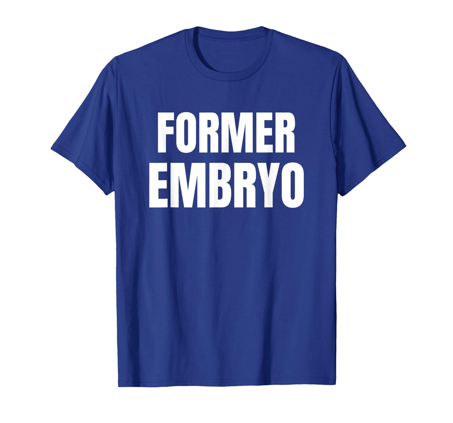 Former Embryo T-Shirt
