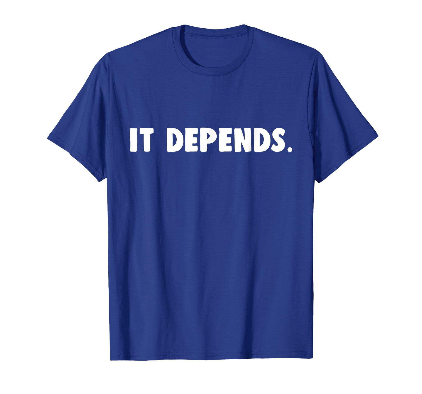 Funny Law School Shirt It Depends Law Professor Gift T-Shirt