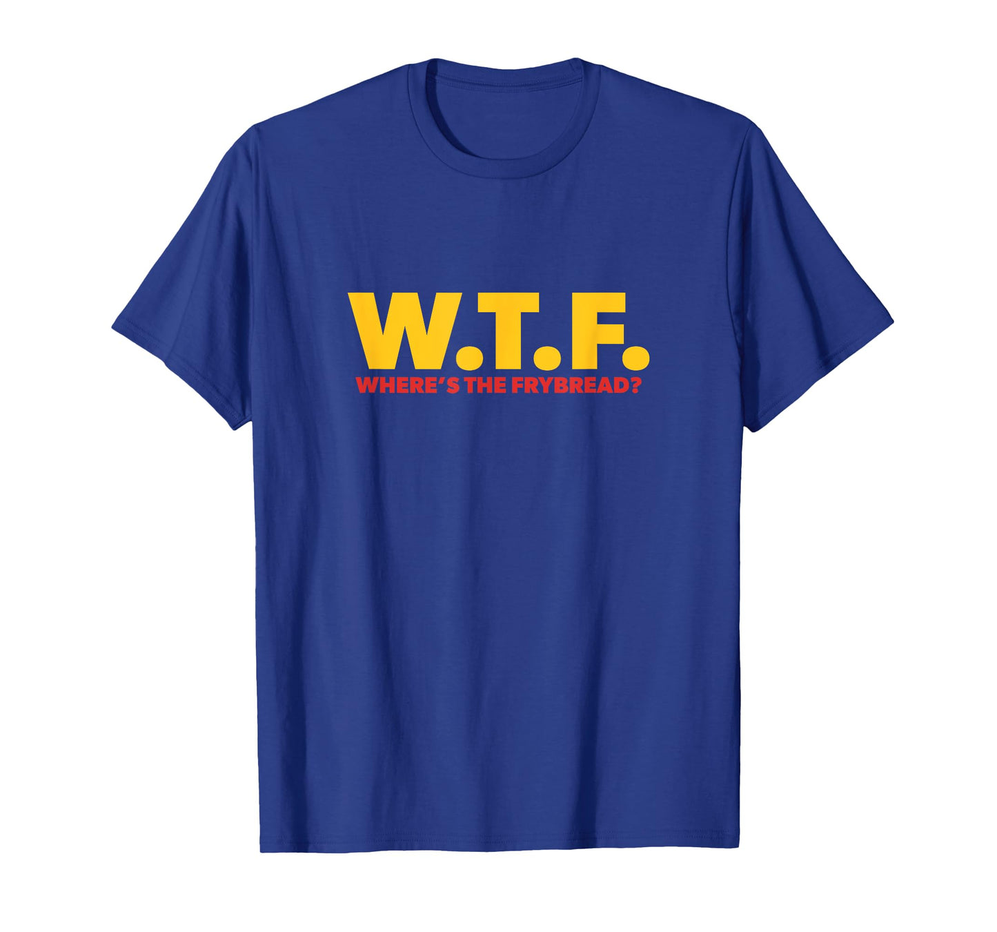 WTF Where's The Frybread Cool Native American Logo Funny T-Shirt