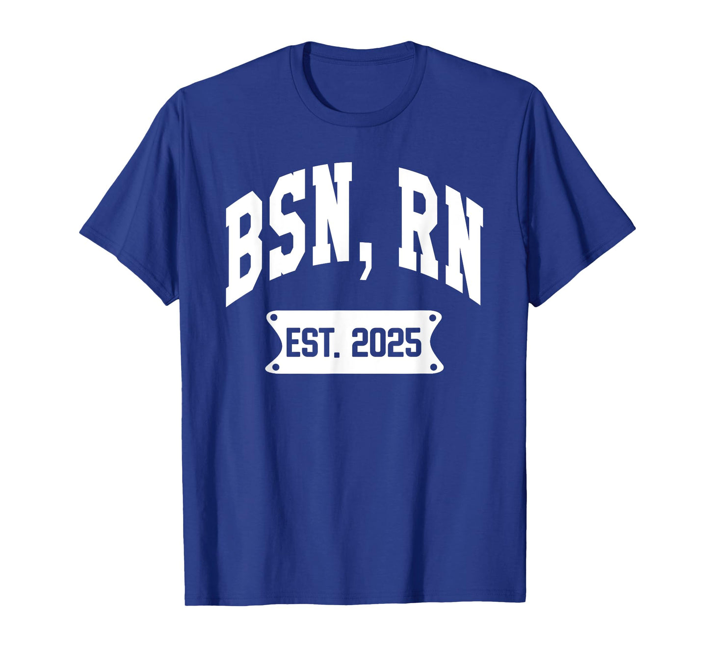 BSN Registered Nurse RN Est 2025 Nursing School Graduation T-Shirt
