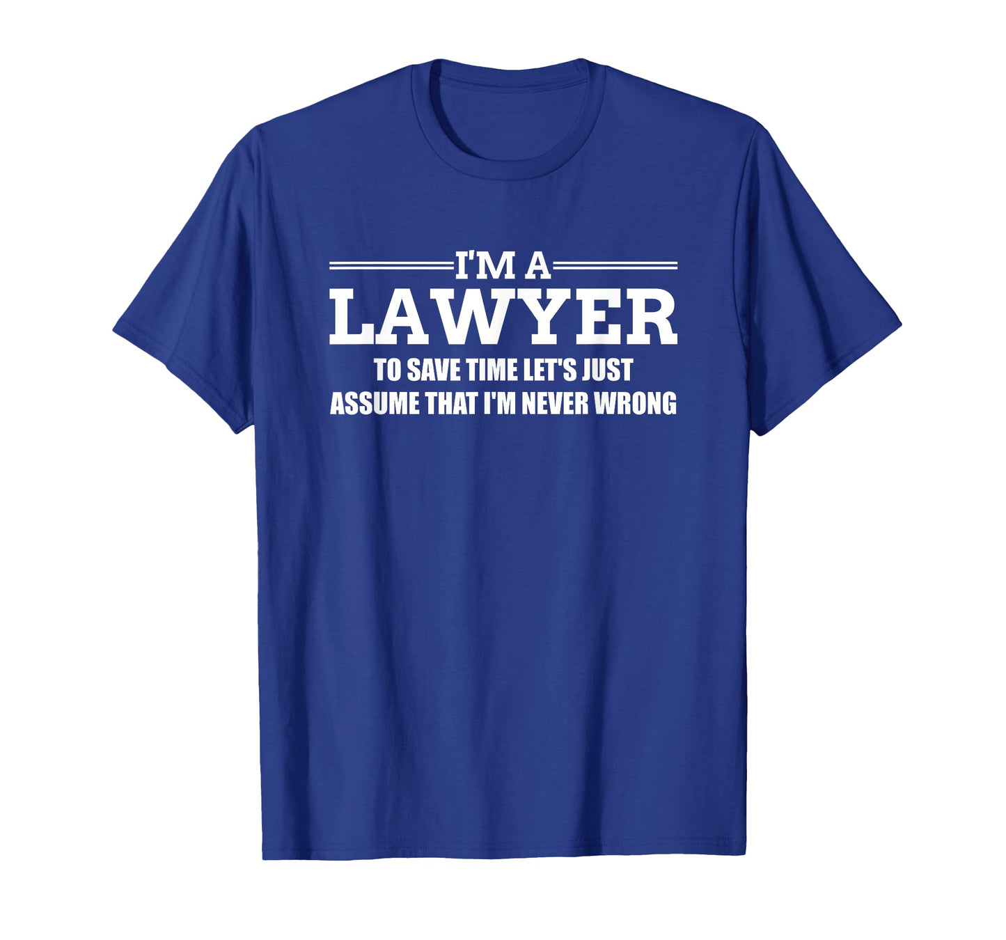 I'm a Lawyer Attorney Legal for Graduates or Lawyers T-Shirt