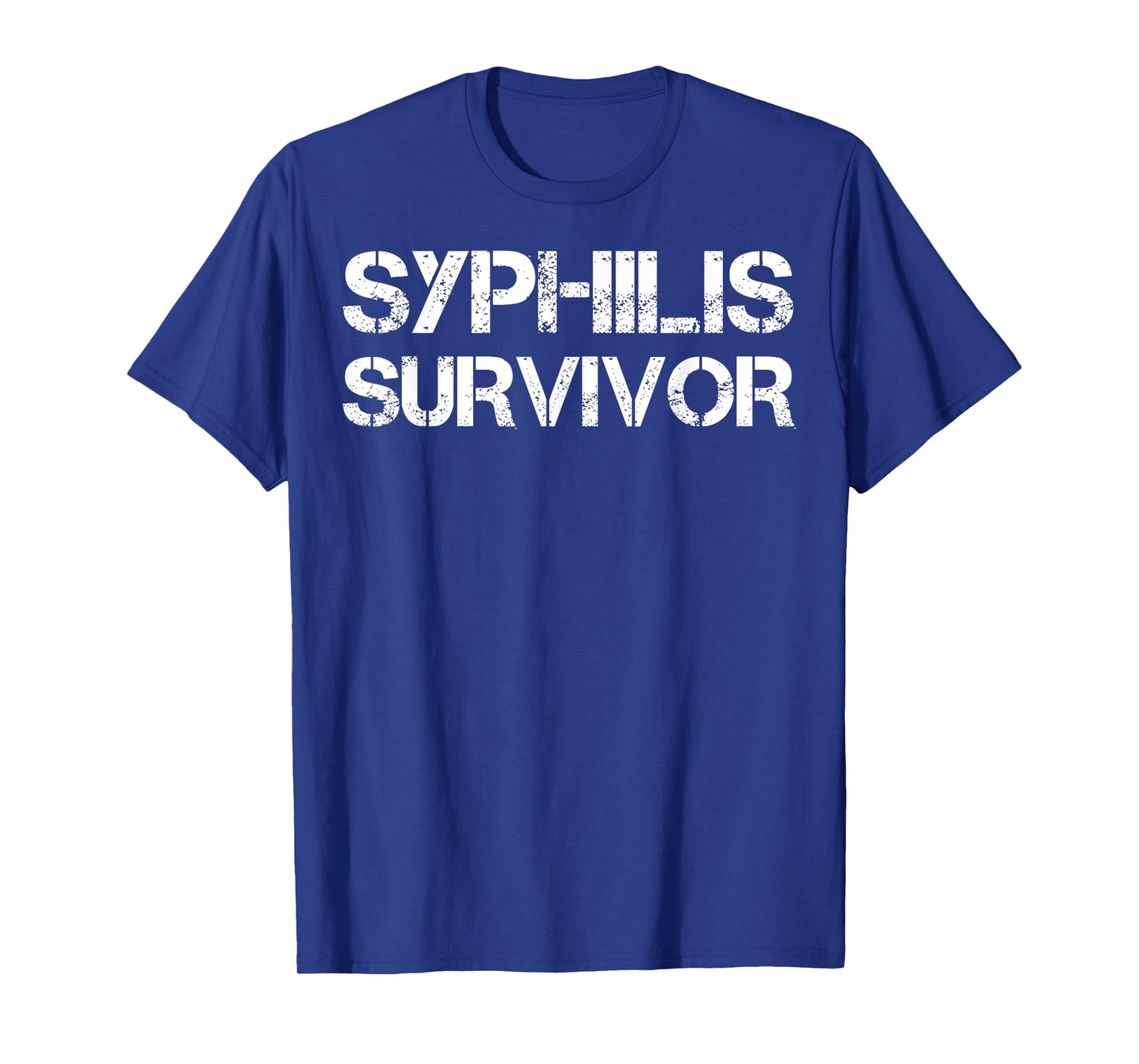 Syphilis Survivor T-Shirt
