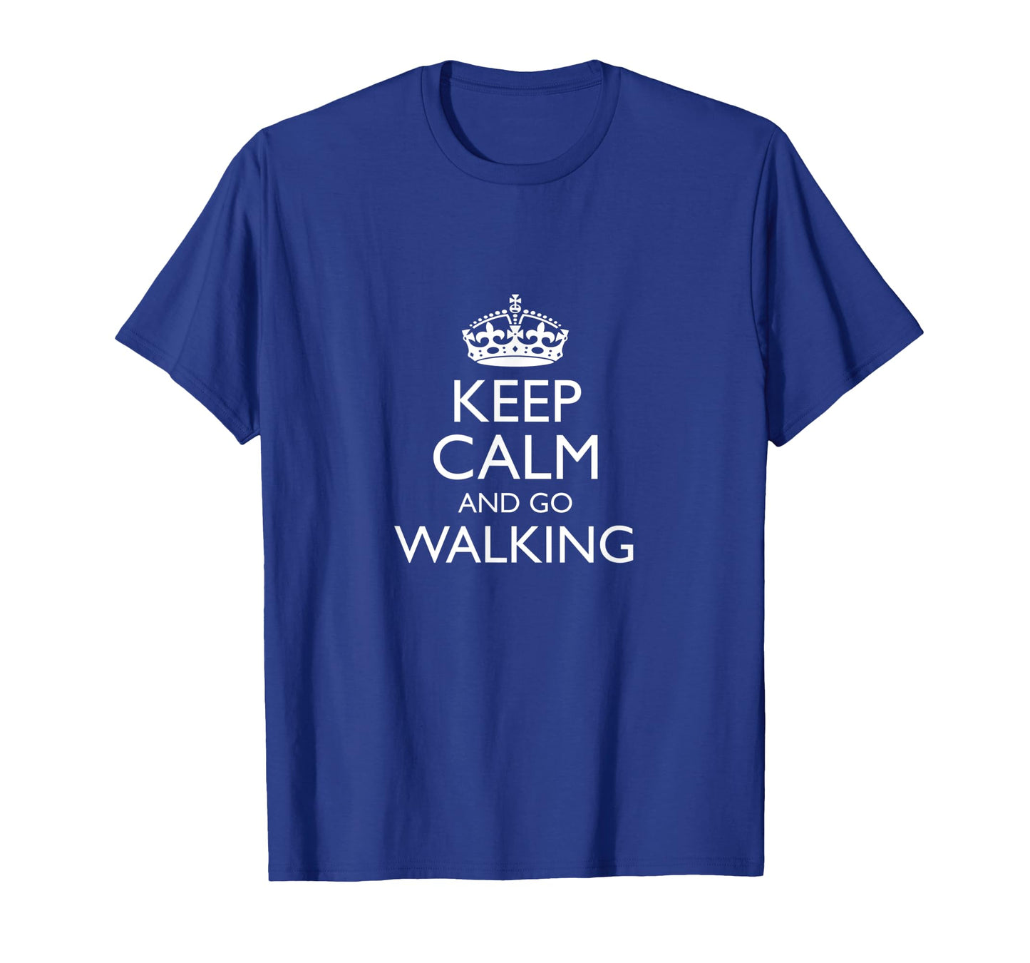 Keep Calm and Go Walking Funny Training Present T-Shirt