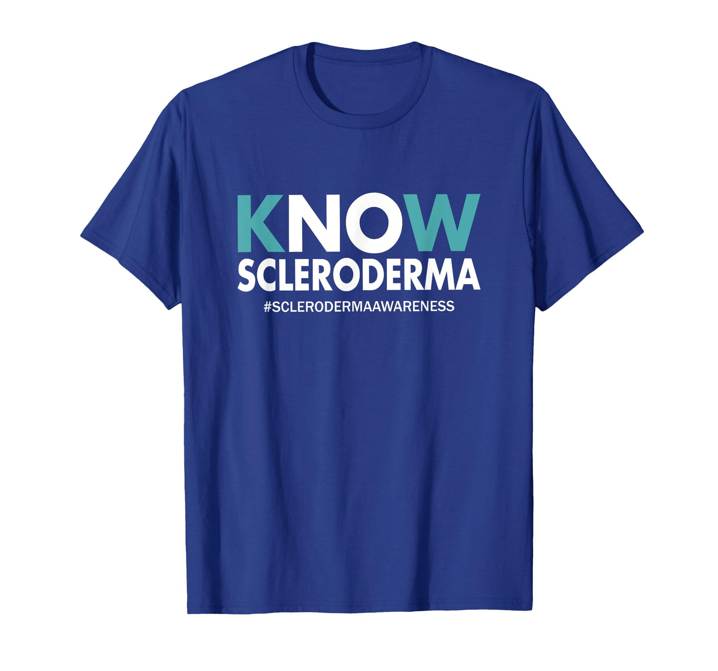 Scleroderma Awareness Gifts Men Women Know Scleroderma T-Shirt