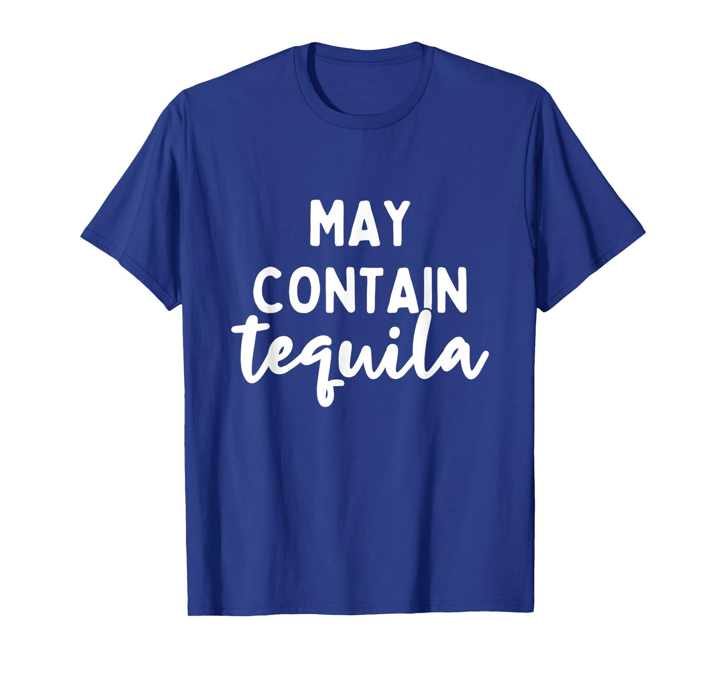 May Contain Tequila T-Shirt Cinco de Mayo Shots Drinking Tee