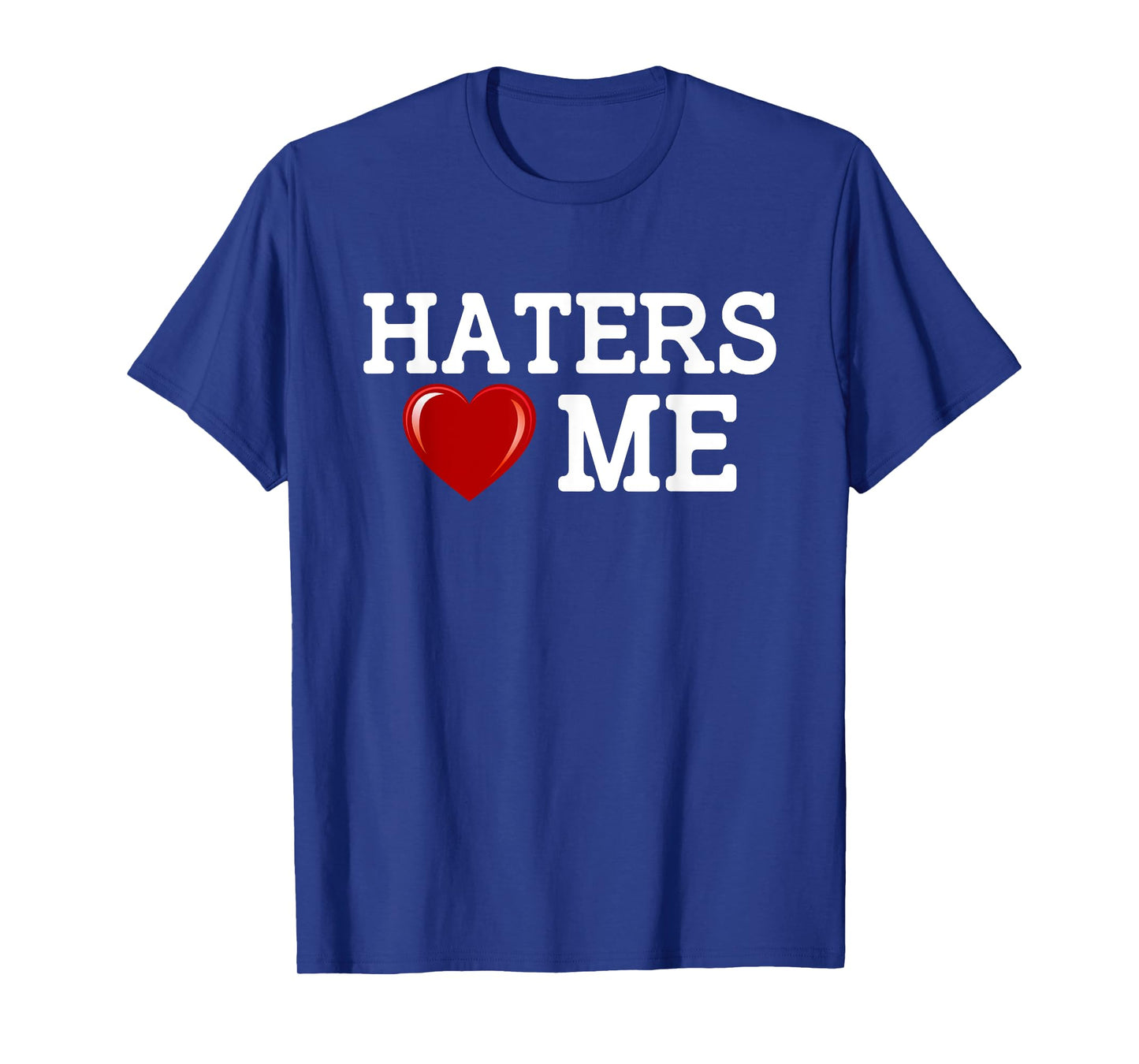 Haters Loves Me Funny Men Women Nurse Care Tee Nursing T-Shirt