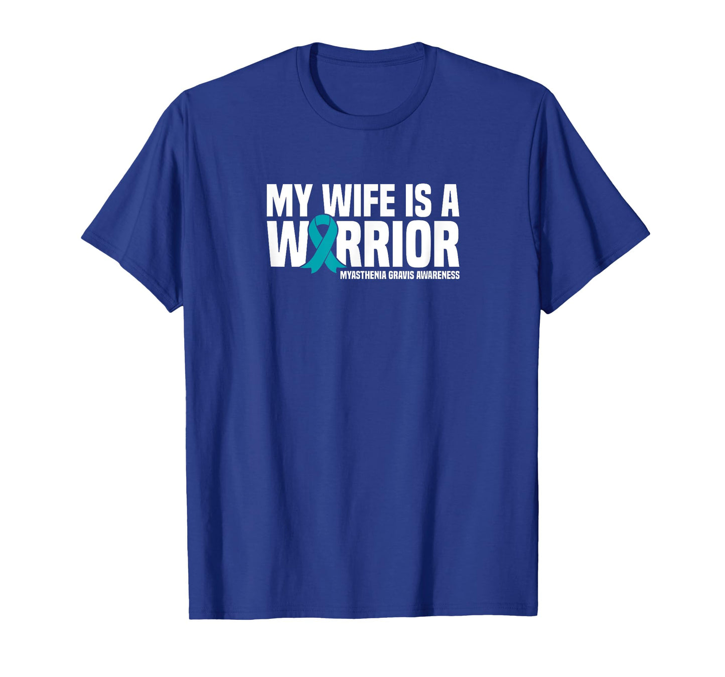 My Wife is a Warrior Myasthenia Gravis Awareness T-Shirt