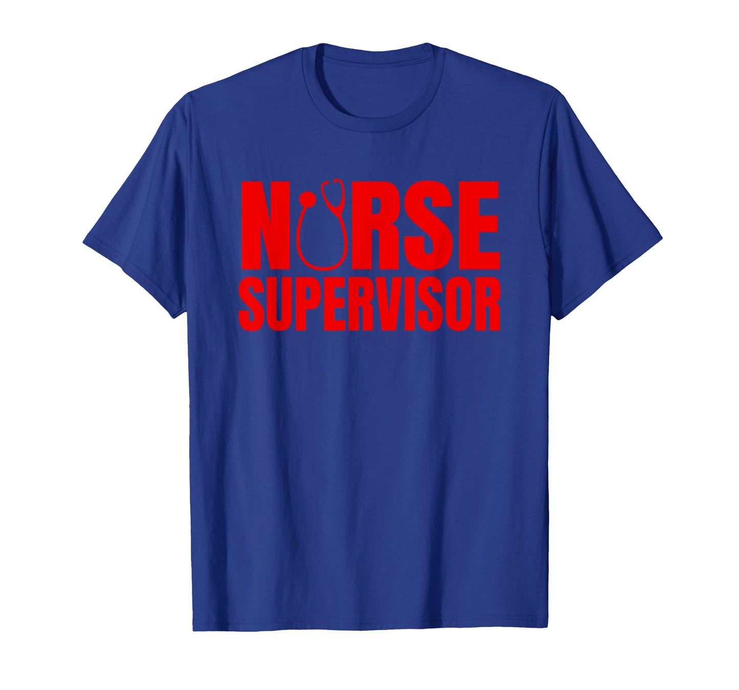Great Nurse Supervisor Apparel RN Nursing Leadership T-Shirt