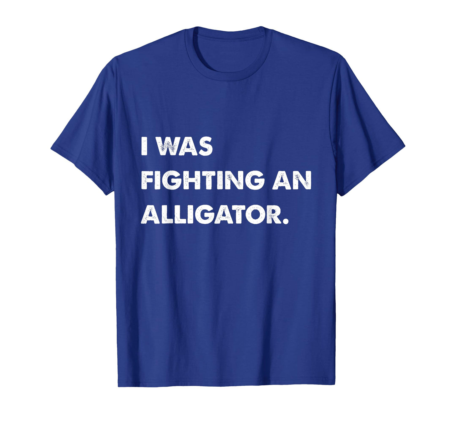 I Was Fighting An Alligator Funny Injury Get Well Gift T-Shirt