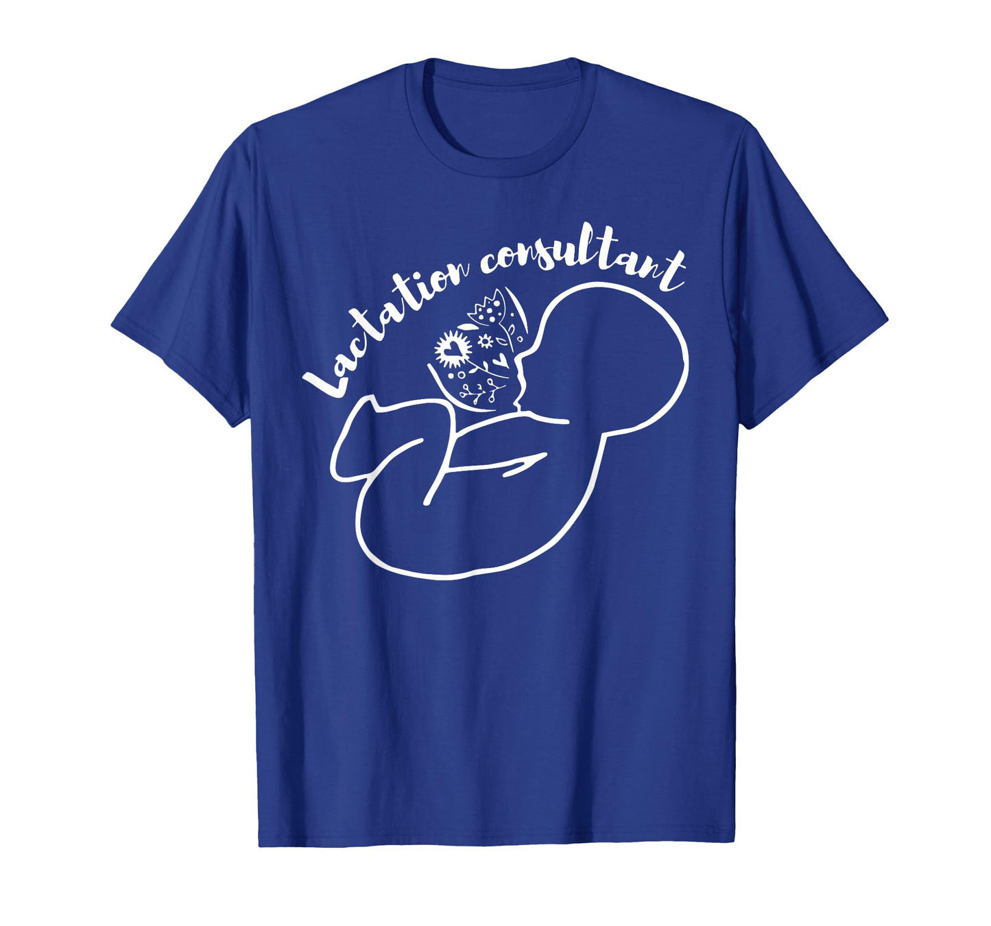 Lactation Consultant IBCLC Breastfeeding Support Mother Baby T-Shirt
