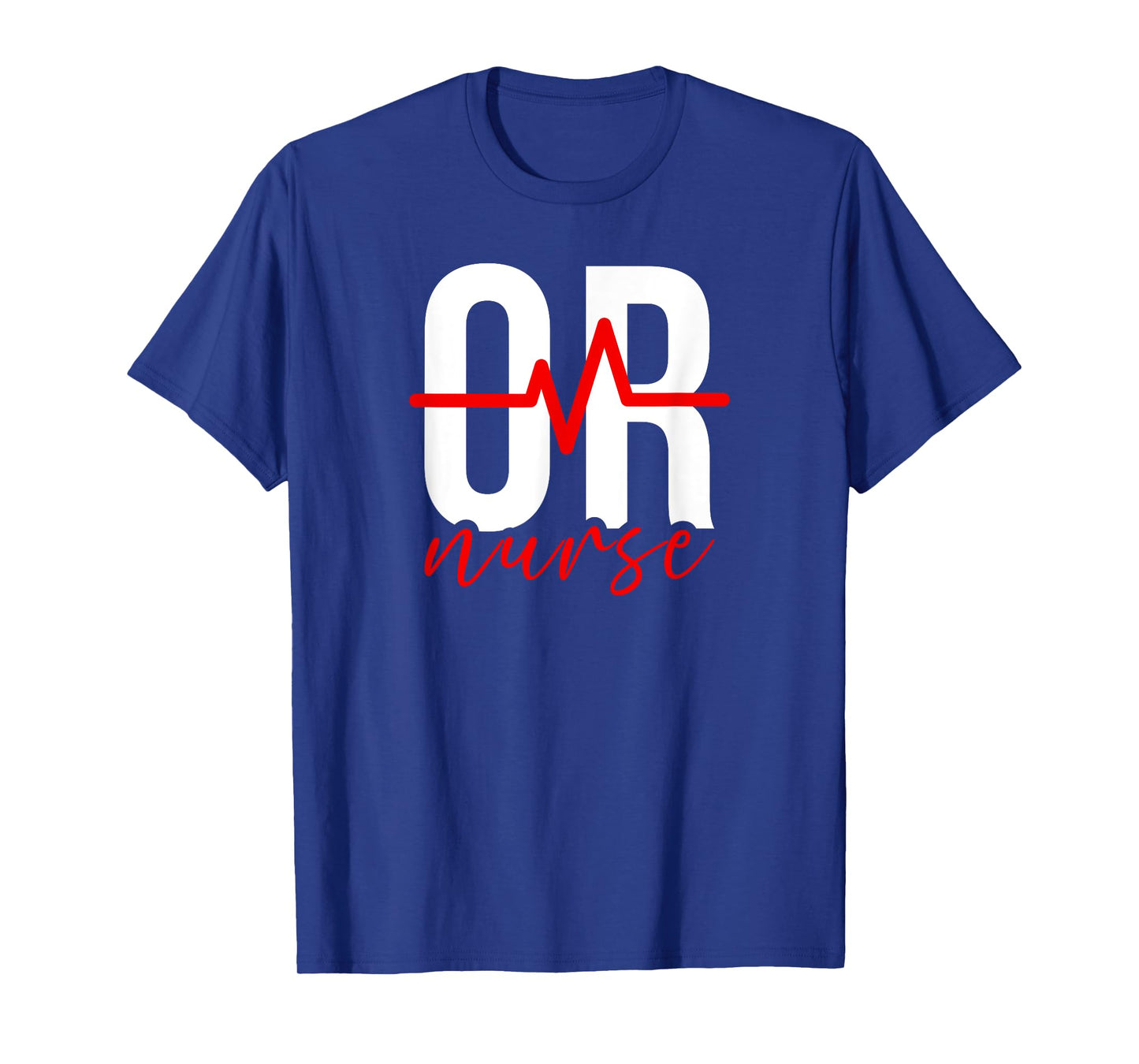 OR Nurse Perioperative Nurse OR Nursing Operating Room Nurse T-Shirt