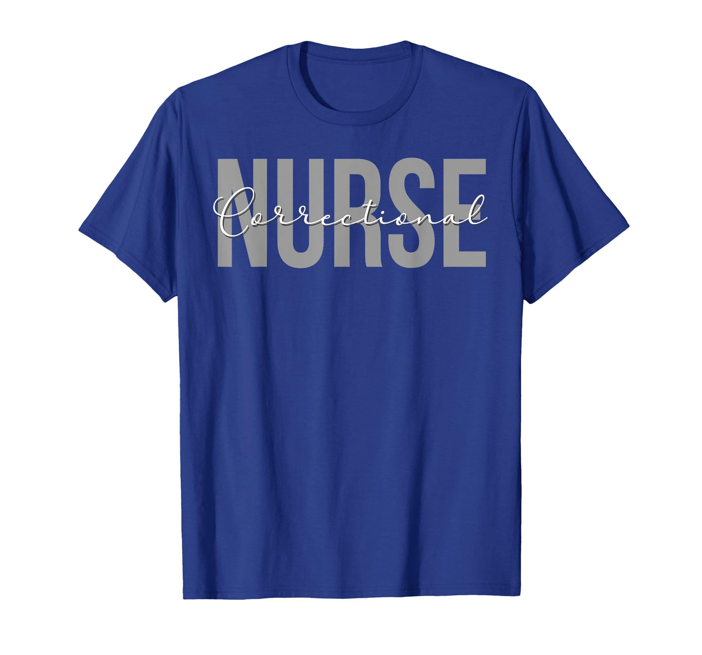 Correctional Nurse Correctional Nursing Corrections Nurse T-Shirt